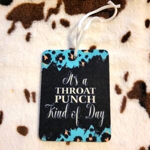 Throat Punch Kinda Day Unscented Hanging Car Air Freshener Freshie
